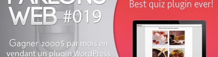 Gagner sa vie en créant un plugin pour WordPress