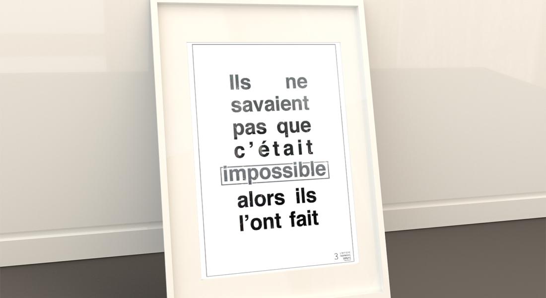 L'Affiche Inspirante - Ils ne savaient pas que c'était impossible alors ils l'ont fait