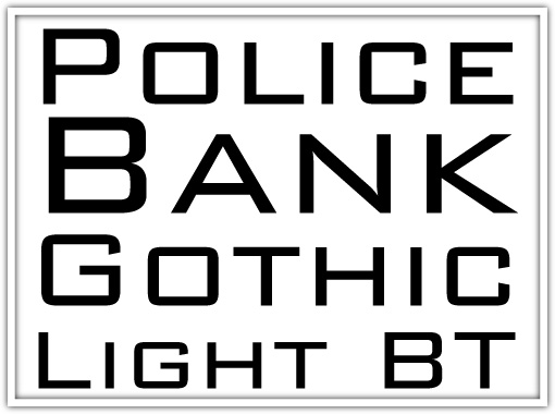 Image Police Bank Gothic Light BT